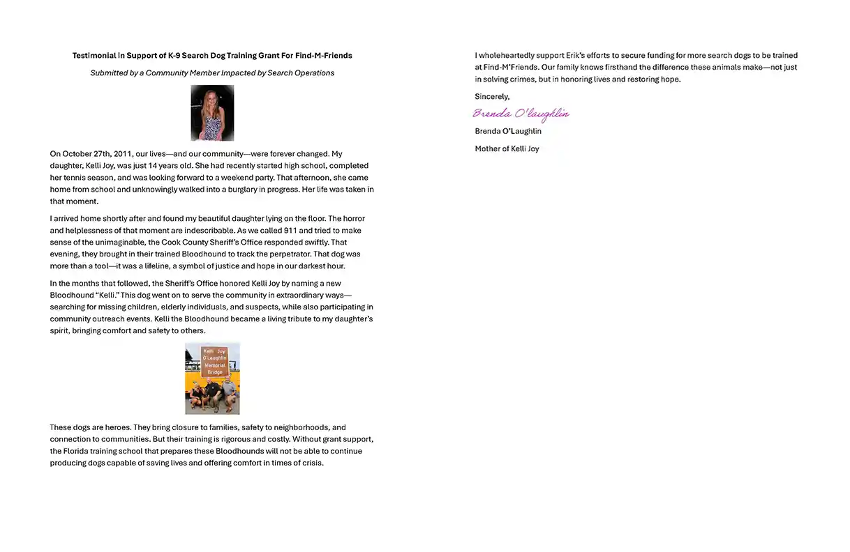 Testimonial: Our family knows firsthand the difference these animals make--not just in solving crimes, but in honoring lives and restoring hope.